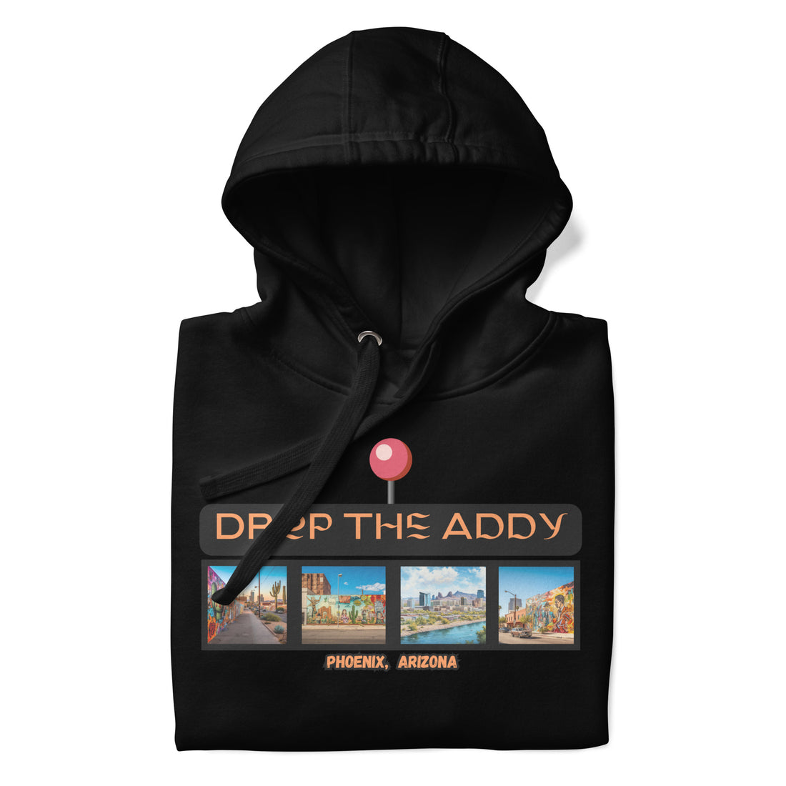 Phoenix, Arizona - Drop The Addy Unisex Hoodie